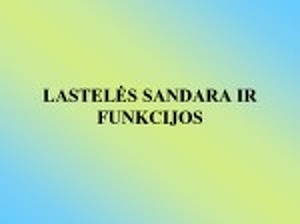 Lasteles Sandara Skaidrės Mokslobaze Lt