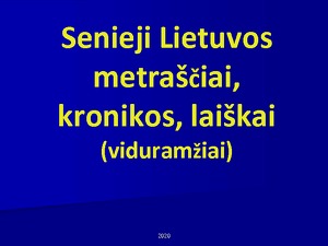 Senieji Lietuvos Metraščiai, Kronikos, Laiškai - Mokslobaze.lt