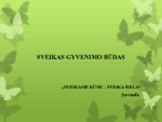 Sveikas Gyvenimo Būdas „Sveikame Kūne – Sveika Siela“ Skaidrės ...